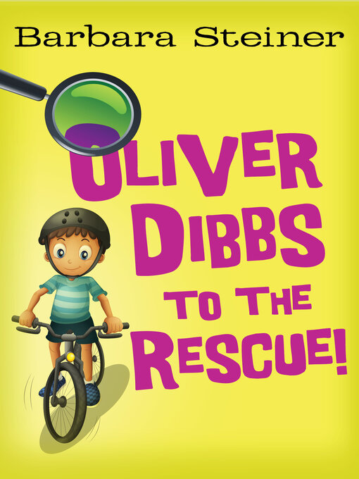 Title details for Oliver Dibbs to the Rescue! by Barbara Steiner - Available